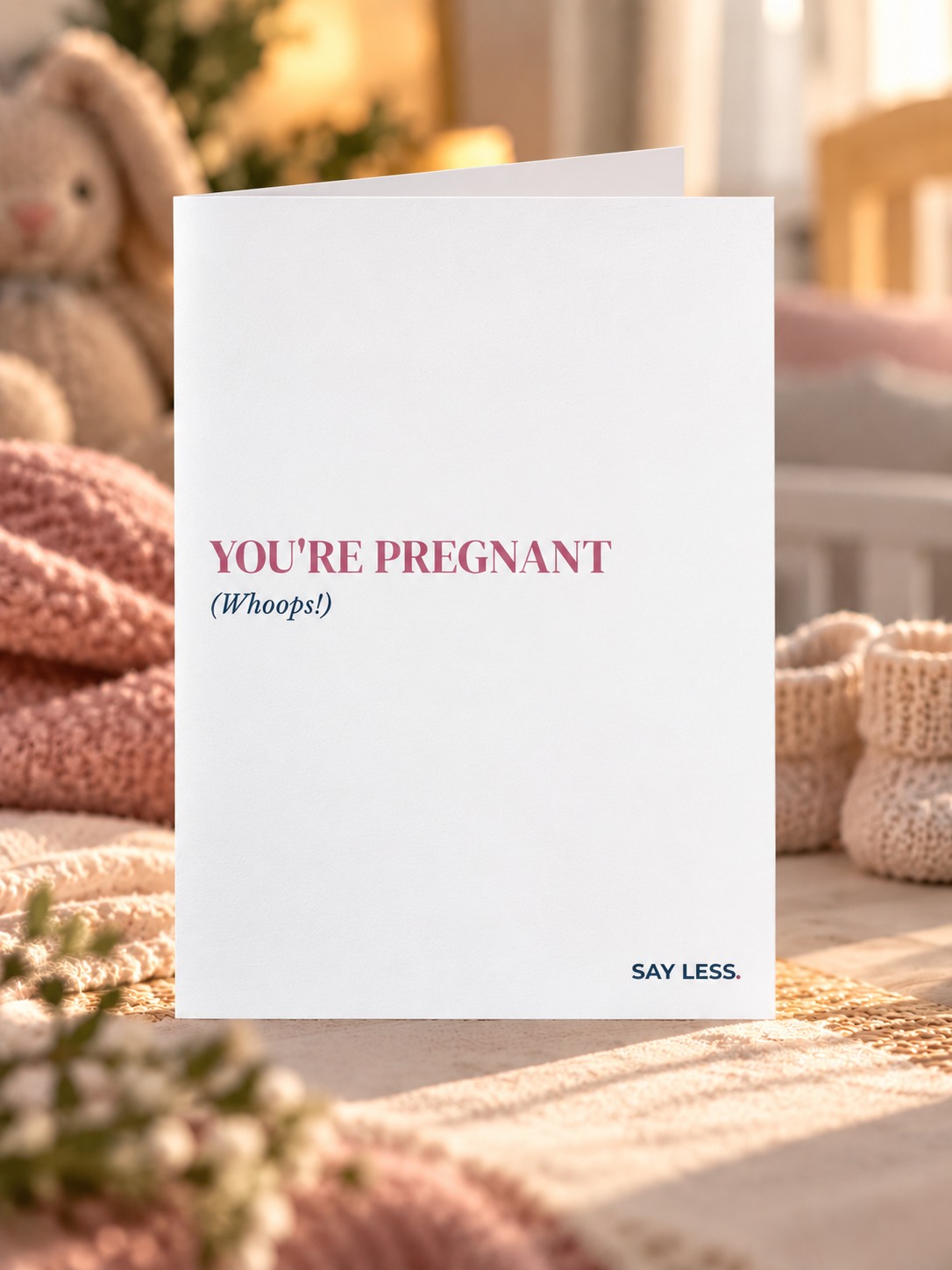 You're Pregnant - Whoops