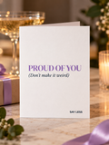 Proud of You - Don't Make It Weird