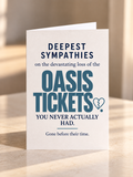 Oasis Tickets Sympathy Card - Gone Before Their Time