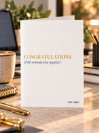 Congratulations - Did Nobody Else Apply?