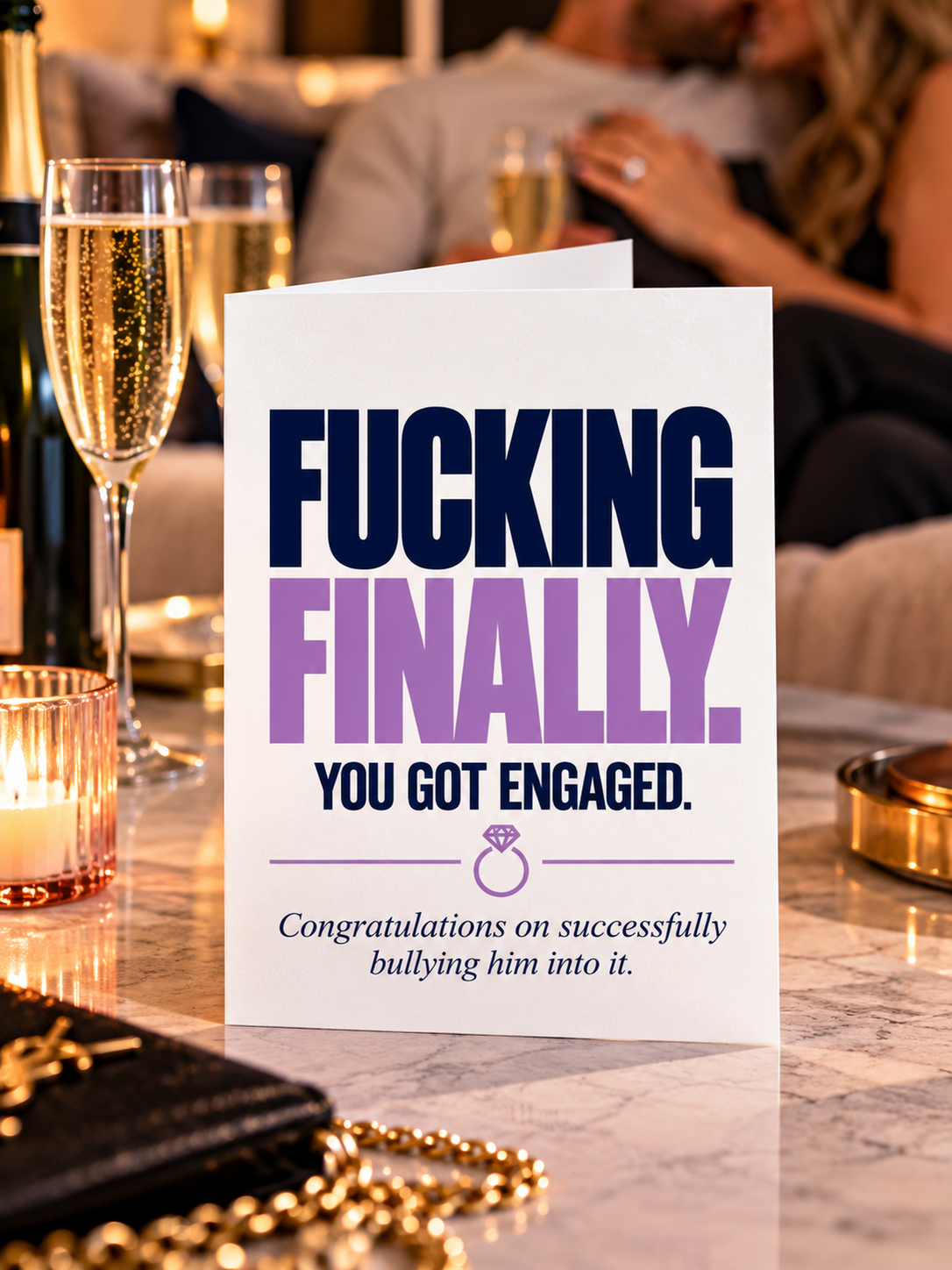 Engagement Congratulations Card - You're Engaged. Fucking Finally.