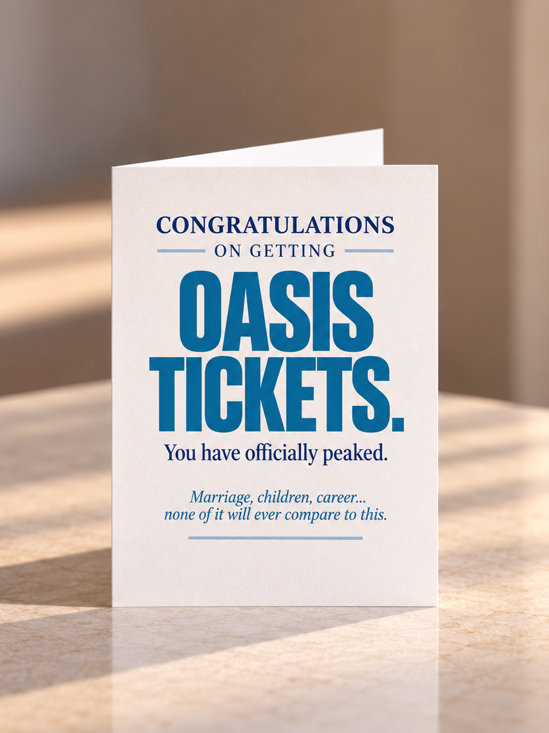 Oasis Tickets Congratulations Card - You Have Officially Peaked